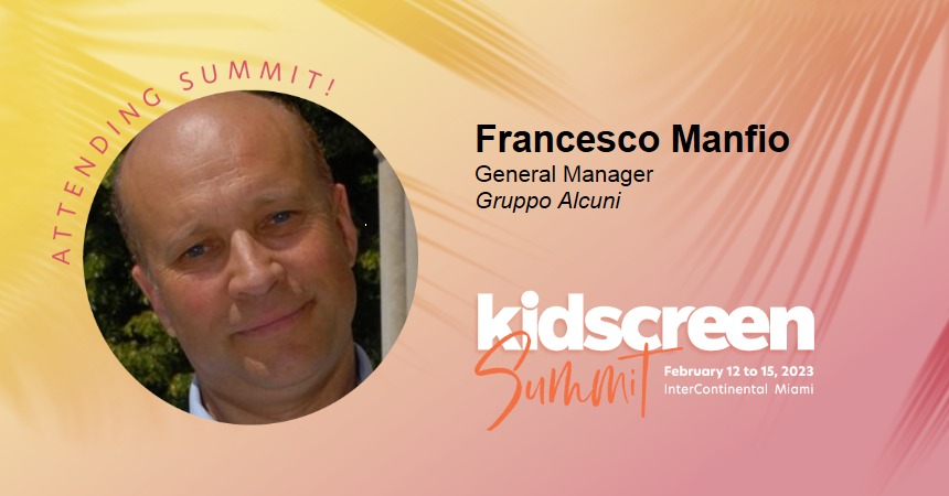 Kidscreen 2023 - Franceso Manfio - Gruppo Alcuni